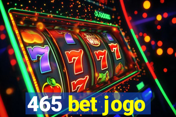 465 bet jogo